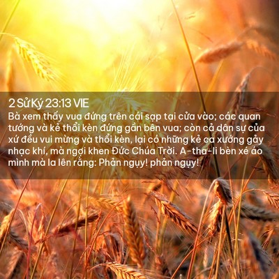 Picture 02 - 2 Sử Ký 23:13 VIE - Bà xem thấy vua đứng trên cái sạp tại - Bible Verse Picture