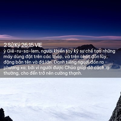 Picture 02 - 2 Sử Ký 26:15 VIE - ỳ Giê-ru-sa-lem, người khiến tay kỹ sư - Bible Verse Picture