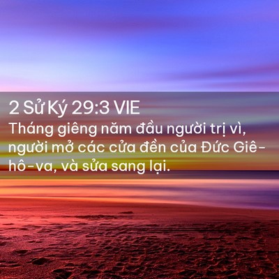 Picture 02 - 2 Sử Ký 29:3 VIE - Tháng giêng năm đầu người trị vì, - Bible Verse Picture