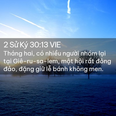 Picture 02 - 2 Sử Ký 30:13 VIE - Tháng hai, có nhiều người nhóm lại - Bible Verse Picture