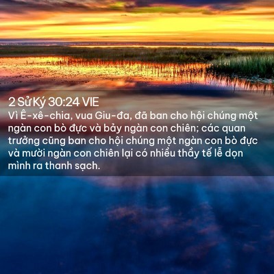 Picture 02 - 2 Sử Ký 30:24 VIE - Vì Ê-xê-chia, vua Giu-đa, đã ban cho hội - Bible Verse Picture