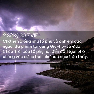 Picture 02 - 2 Sử Ký 30:7 VIE - Chớ nên giống như tổ phụ và anh em - Bible Verse Picture