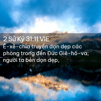 Picture 02 - 2 Sử Ký 31:11 VIE - Ê-xê-chia truyền dọn dẹp các phòng - Bible Verse Picture