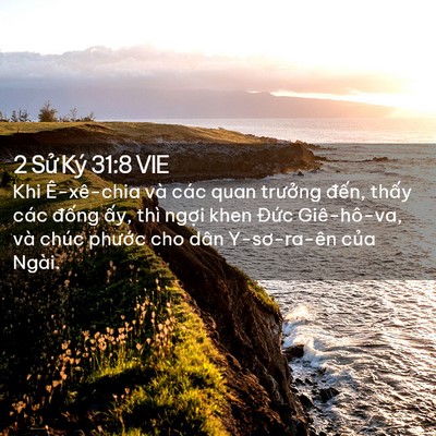 Picture 02 - 2 Sử Ký 31:8 VIE - Khi Ê-xê-chia và các quan trưởng đến, - Bible Verse Picture