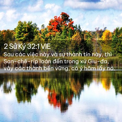 Picture 02 - 2 Sử Ký 32:1 VIE - Sau các việc này và sự thành tín này, - Bible Verse Picture
