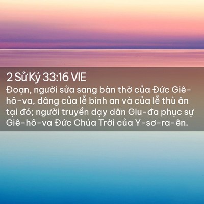 Picture 02 - 2 Sử Ký 33:16 VIE - Đoạn, người sửa sang bàn thờ của - Bible Verse Picture