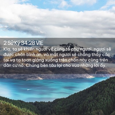 Picture 02 - 2 Sử Ký 34:28 VIE - Kìa, ta sẽ khiến ngươi về cùng tổ - Bible Verse Picture