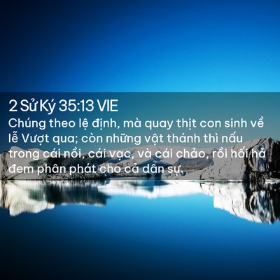 Picture 02 - 2 Sử Ký 35:13 VIE - Chúng theo lệ định, mà quay thịt con - Bible Verse Picture