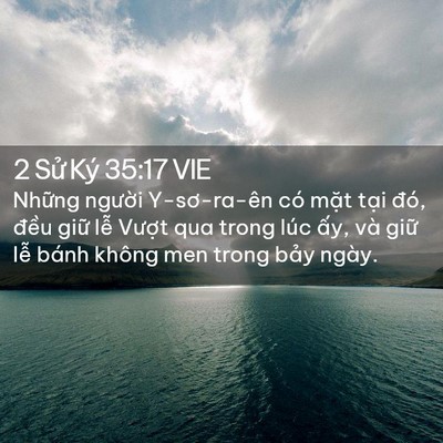 Picture 02 - 2 Sử Ký 35:17 VIE - Những người Y-sơ-ra-ên có mặt tại - Bible Verse Picture