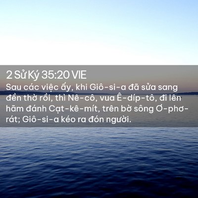 Picture 02 - 2 Sử Ký 35:20 VIE - Sau các việc ấy, khi Giô-si-a đã sửa - Bible Verse Picture