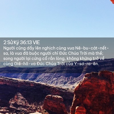 Picture 02 - 2 Sử Ký 36:13 VIE - Người cũng dấy lên nghịch cùng vua - Bible Verse Picture