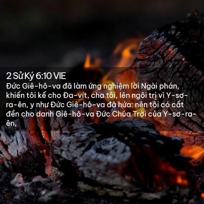 Picture 02 - 2 Sử Ký 6:10 VIE - Đức Giê-hô-va đã làm ứng nghiệm lời - Bible Verse Picture