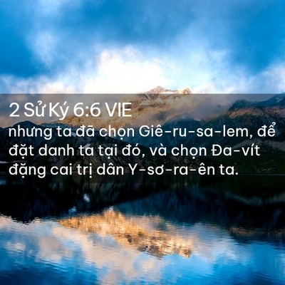 Picture 02 - 2 Sử Ký 6:6 VIE - nhưng ta đã chọn Giê-ru-sa-lem, để - Bible Verse Picture