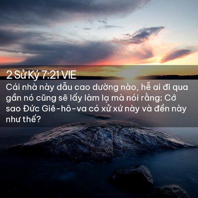 Picture 02 - 2 Sử Ký 7:21 VIE - Cái nhà này dẫu cao dường nào, hễ ai - Bible Verse Picture