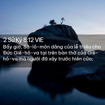 Picture 02 - 2 Sử Ký 8:12 VIE - Bấy giờ, Sa-lô-môn dâng của lễ thiêu - Bible Verse Picture