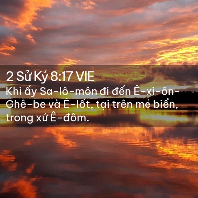 Picture 02 - 2 Sử Ký 8:17 VIE - Khi ấy Sa-lô-môn đi đến Ê-xi-ôn-Ghê-be - Bible Verse Picture
