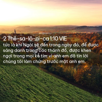 Picture 02 - 2 Thê-sa-lô-ni-ca 1:10 VIE - tức là khi Ngài sẽ đến trong ngày đó, - Bible Verse Picture