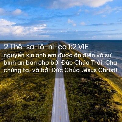Picture 02 - 2 Thê-sa-lô-ni-ca 1:2 VIE - nguyền xin anh em được ân điển và sự - Bible Verse Picture