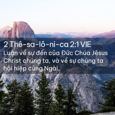 Picture 02 - 2 Thê-sa-lô-ni-ca 2:1 VIE - Luận về sự đến của Đức Chúa Jêsus - Bible Verse Picture