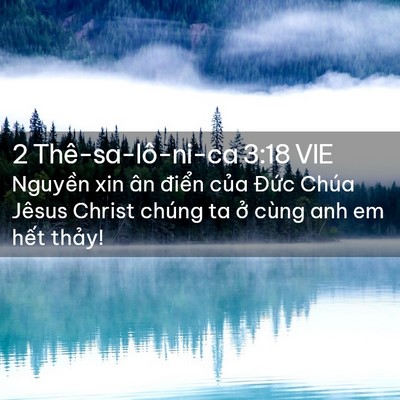 Picture 02 - 2 Thê-sa-lô-ni-ca 3:18 VIE - Nguyền xin ân điển của Đức Chúa - Bible Verse Picture