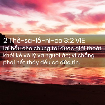 Picture 02 - 2 Thê-sa-lô-ni-ca 3:2 VIE - lại hầu cho chúng tôi được giải - Bible Verse Picture