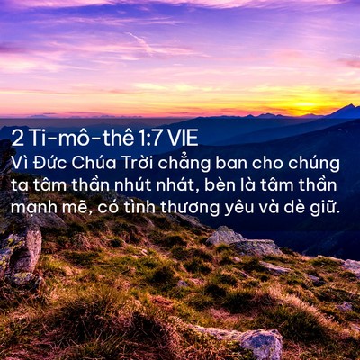 Picture 02 - 2 Ti-mô-thê 1:7 VIE - Vì Đức Chúa Trời chẳng ban cho chúng ta - Bible Verse Picture