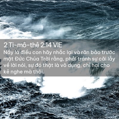 Picture 02 - 2 Ti-mô-thê 2:14 VIE - Nầy là điều con hãy nhắc lại và răn - Bible Verse Picture