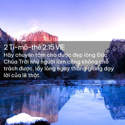Picture 02 - 2 Ti-mô-thê 2:15 VIE - Hãy chuyên tâm cho được đẹp lòng - Bible Verse Picture