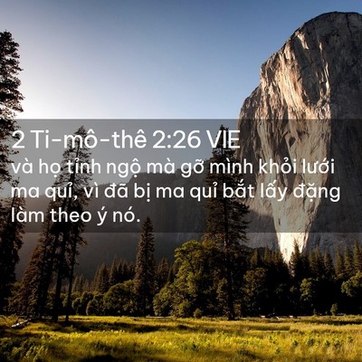 Picture 02 - 2 Ti-mô-thê 2:26 VIE - và họ tỉnh ngộ mà gỡ mình khỏi - Bible Verse Picture
