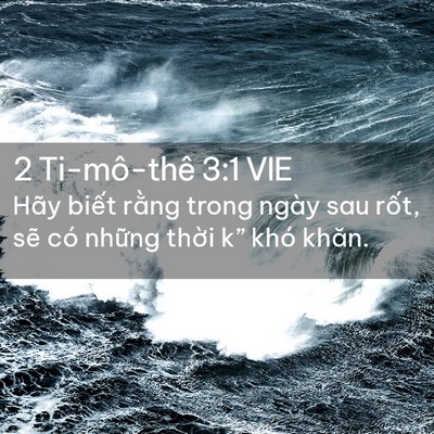 Picture 02 - 2 Ti-mô-thê 3:1 VIE - Hãy biết rằng trong ngày sau rốt, sẽ - Bible Verse Picture