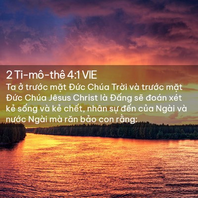 Picture 02 - 2 Ti-mô-thê 4:1 VIE - Ta ở trước mặt Đức Chúa Trời và - Bible Verse Picture