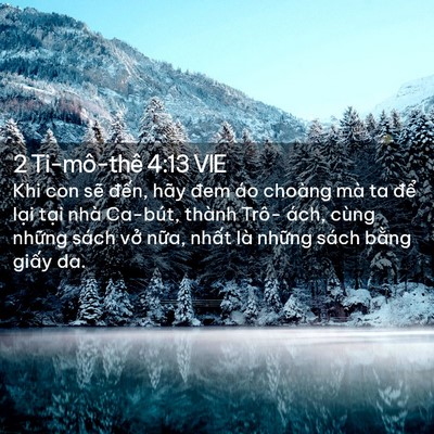 Picture 02 - 2 Ti-mô-thê 4:13 VIE - Khi con sẽ đến, hãy đem áo choàng mà ta - Bible Verse Picture