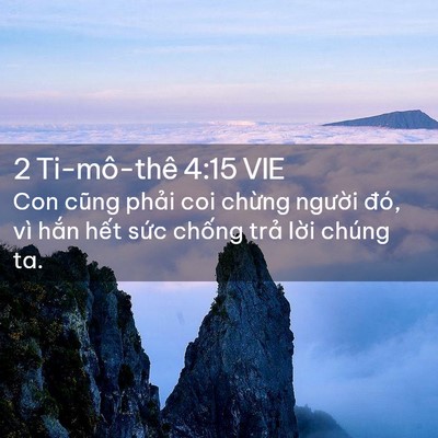 Picture 02 - 2 Ti-mô-thê 4:15 VIE - Con cũng phải coi chừng người đó, vì - Bible Verse Picture