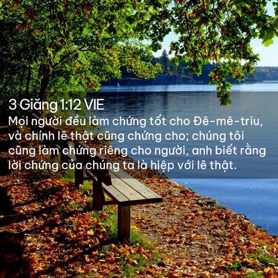Picture 02 - 3 Giăng 1:12 VIE - Mọi người đều làm chứng tốt cho - Bible Verse Picture