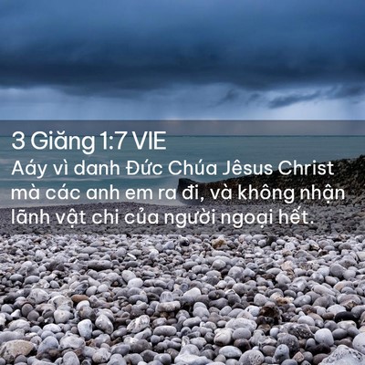 Picture 02 - 3 Giăng 1:7 VIE - Aáy vì danh Đức Chúa Jêsus Christ mà các - Bible Verse Picture