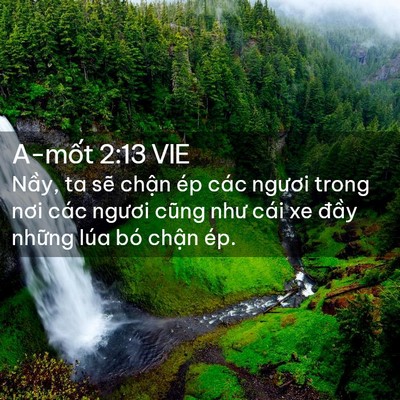 Picture 02 - A-mốt 2:13 VIE - Nầy, ta sẽ chận ép các ngươi trong nơi - Bible Verse Picture