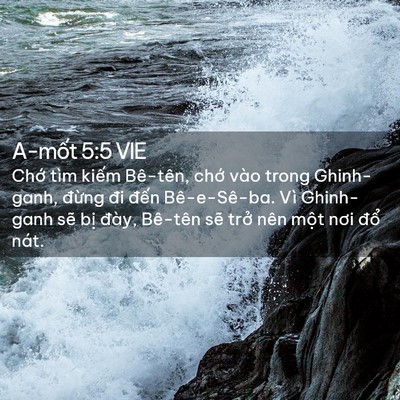 Picture 02 - A-mốt 5:5 VIE - Chớ tìm kiếm Bê-tên, chớ vào trong - Bible Verse Picture
