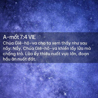 Picture 02 - A-mốt 7:4 VIE - Chúa Giê-hô-va cho ta xem thấy như sau - Bible Verse Picture