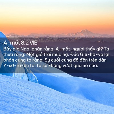 Picture 02 - A-mốt 8:2 VIE - Bấy giờ Ngài phán rằng: A-mốt, ngươi - Bible Verse Picture