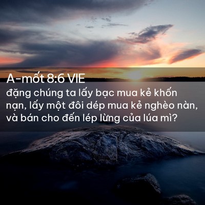 Picture 02 - A-mốt 8:6 VIE - đặng chúng ta lấy bạc mua kẻ khốn - Bible Verse Picture