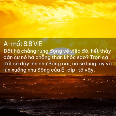 Picture 02 - A-mốt 8:8 VIE - Đất há chẳng rúng động về việc - Bible Verse Picture