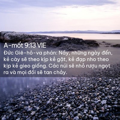 Picture 02 - A-mốt 9:13 VIE - Đức Giê-hô-va phán: Nầy, những ngày - Bible Verse Picture