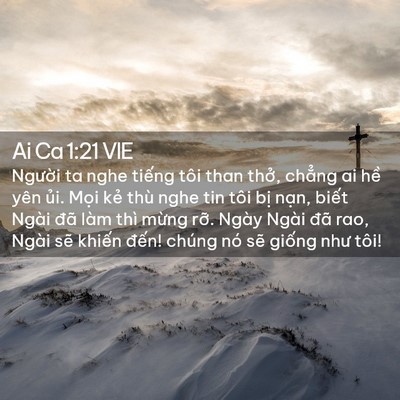 Picture 02 - Ai Ca 1:21 VIE - Người ta nghe tiếng tôi than thở, chẳng - Bible Verse Picture