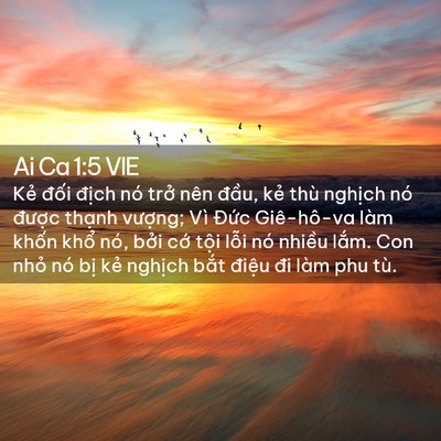 Picture 02 - Ai Ca 1:5 VIE - Kẻ đối địch nó trở nên đầu, kẻ - Bible Verse Picture