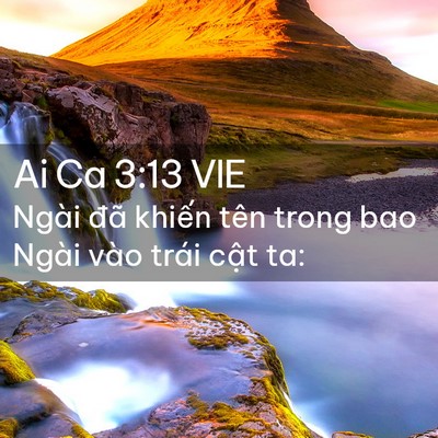 Picture 02 - Ai Ca 3:13 VIE - Ngài đã khiến tên trong bao Ngài vào - Bible Verse Picture