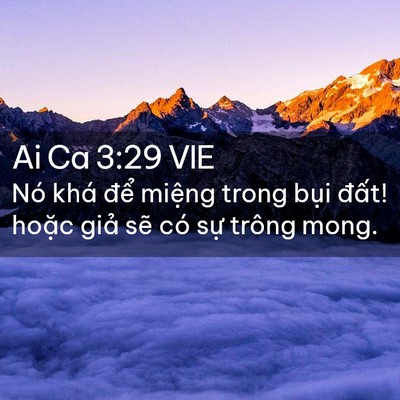Picture 02 - Ai Ca 3:29 VIE - Nó khá để miệng trong bụi đất! hoặc - Bible Verse Picture