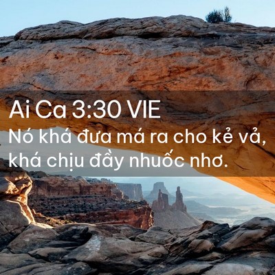 Picture 02 - Ai Ca 3:30 VIE - Nó khá đưa má ra cho kẻ vả, khá chịu - Bible Verse Picture