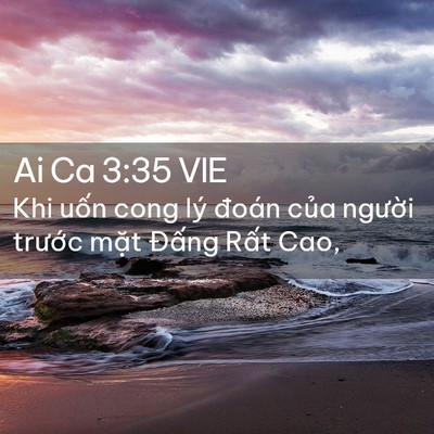 Picture 02 - Ai Ca 3:35 VIE - Khi uốn cong lý đoán của người trước - Bible Verse Picture