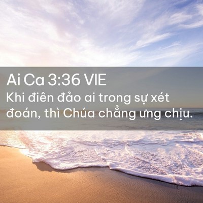 Picture 02 - Ai Ca 3:36 VIE - Khi điên đảo ai trong sự xét đoán, thì - Bible Verse Picture