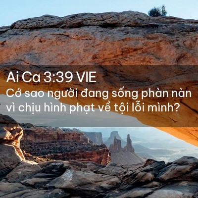 Picture 02 - Ai Ca 3:39 VIE - Cớ sao người đang sống phàn nàn vì - Bible Verse Picture